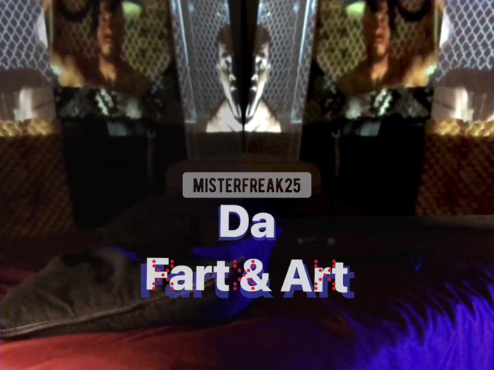 MisterFreak25: Da Kentut &amp; Seni, Pancutan mani kentut dan bunyi seksi