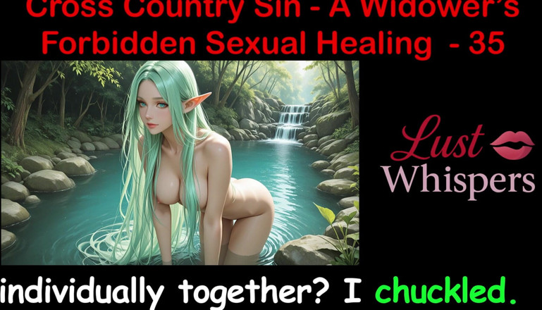 LustWhispers: Cross country sin, verbotene sexuelle heilung eines witwers teil 35 - englische...
