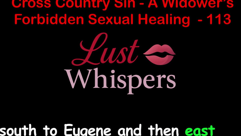 LustWhispers: Cross Country Sin: การรักษาการต้องห้ามของแม่ม่ายตอนหนึ่งร้อยสามสิบ - เรื่องเย็ดเสียงภาษาอังกฤษ