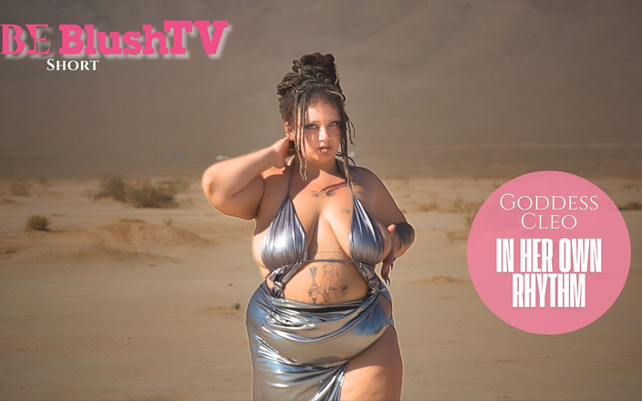 Blush Erotica VR: Blushtv - bohyně Cleo v jejím vlastním rytmu