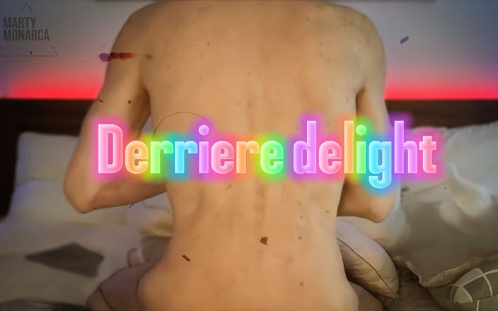 Marty03_XXX: Derriere Delight