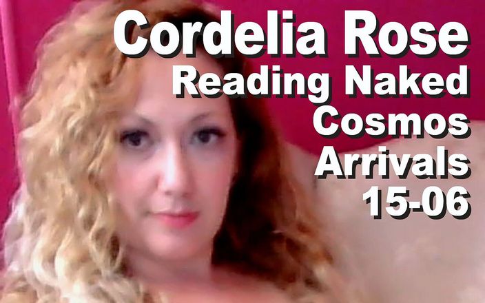 Cosmos naked readers: Cordelia Rose leest naakt de Cosmos Aankomsten 15-06