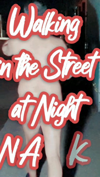 Walking Naked in the Street