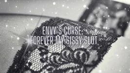 Envy's Curse - Forever My Maricas Slut