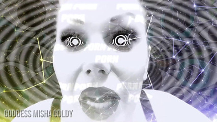 Goddess Misha Goldy: Porn addiction deepening! another night of mesmerizing porn addiction mind...
