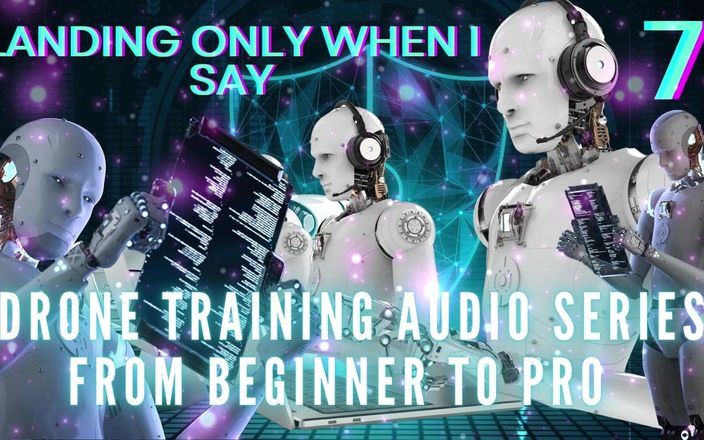 Goddess Misha Goldy: Drone Training Audio Series From Beginner to Pro - Landing Only...