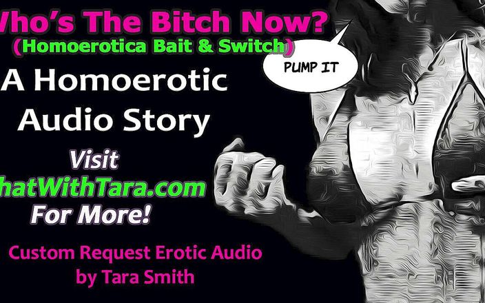 Dirty Words Erotic Audio by Tara Smith: 仅限音频 - 谁是婊子现在娘娘腔诱饵和切换