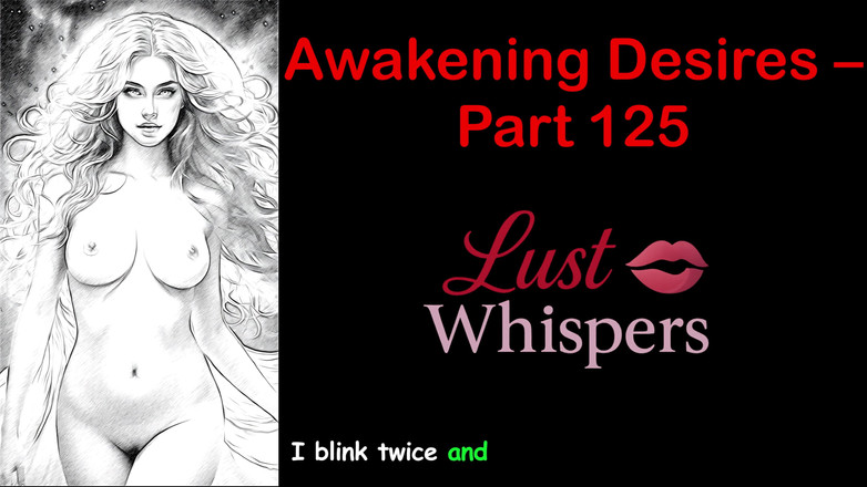 LustWhispers: Awakening Desires - Part One Hundred Twenty-five - English Audio Story with...