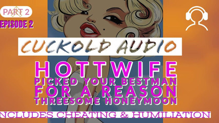 Campsissyboi: SOLO AUDIO - Pt. 2, la moglie bollente ha scelto il tuo...
