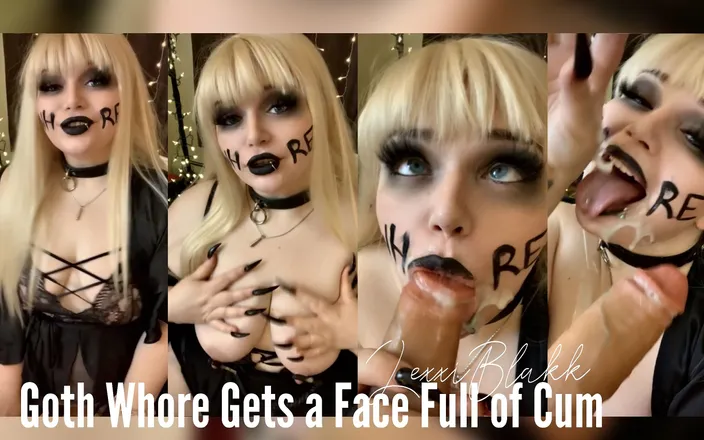 LexxiBakk: Goth whore gets a face full of cum