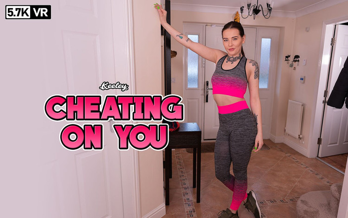 WankitNow VR: Keeley - Cheating on You