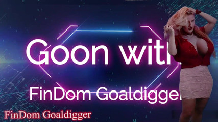 FinDom Goaldigger: 고가의 VIP 오르가즘