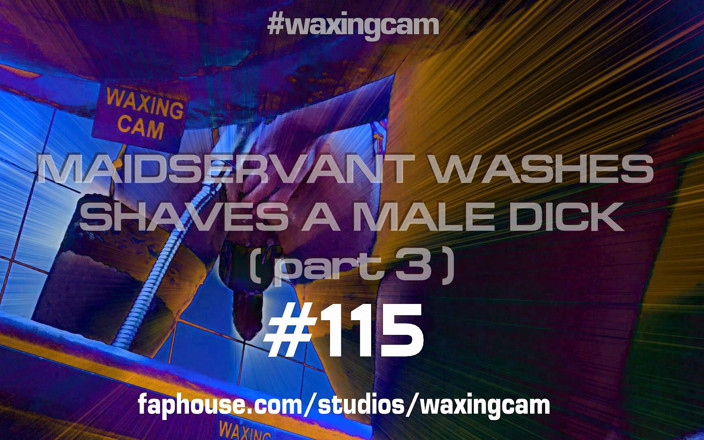 WaxingCam: #115 (deel 3) Meid Die Een Mannelijke Lul Scheert