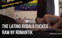 ROMANTIK FRENCH FUCKER XXL: El latino Rudalo follada reaw por Romantik