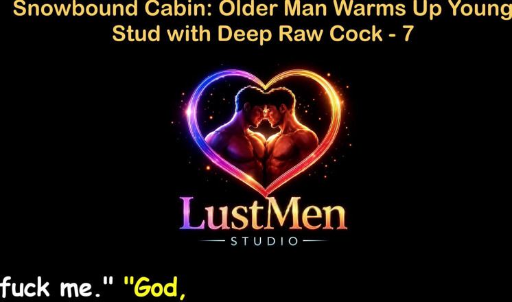 LustMen: Cerita seks gay audio inggeris - kabin snowbound: lelaki tua memanas...