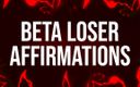 Femdom Affirmations: Beta loser afirmace