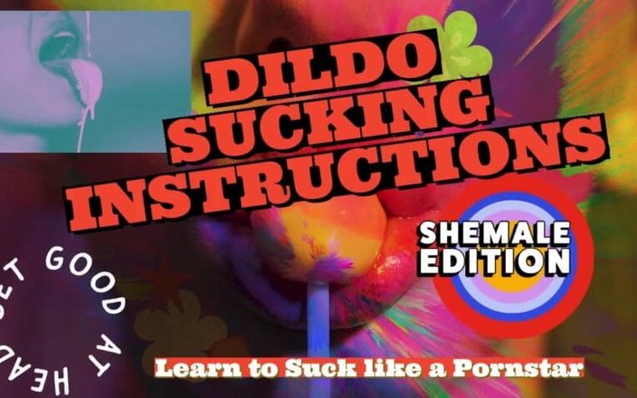 Camp Sissy Boi: Of Dildo Sucking Instructions the Shemale Has a Big Tasty...