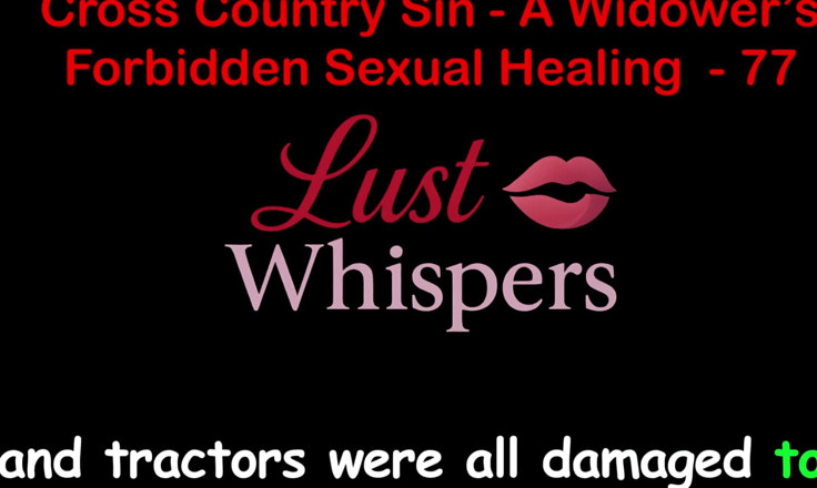 LustWhispers: Cross Country sin's forbidden sex healing parte 77 - storia di sesso...