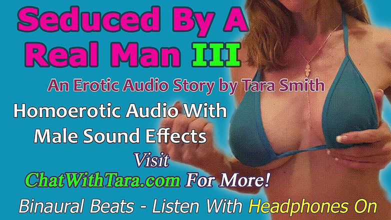 Dirty Words Erotic Audio by Tara Smith: ТОЛЬКО АУДИО - Соблазненный настоящим мужчиной, часть 3 - гомоэротическая аудио история