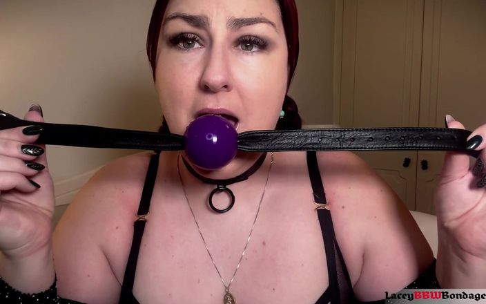 Lacey BBW Bondage: レイシーのボールギャグプレイ:従順な献身の表示