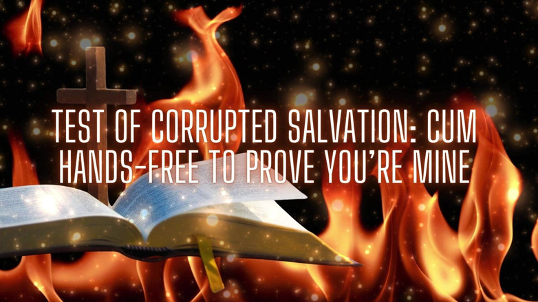 Goddess Misha Goldy: 腐败的救赎测试 - 免提射精以证明你是我的