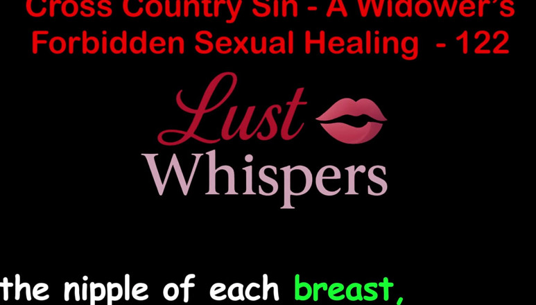 LustWhispers: Cross Country Sin: a Widower’s Illicit Sexual Healing Part 122 - English...
