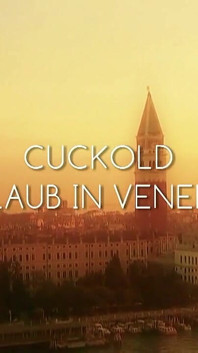 Cuckold Holidays in Venice