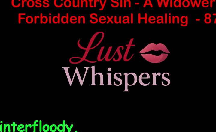 LustWhispers: Cross Country Sin a Widower's Nielegalne uzdrowienie seksualne część 87 - Angielska...