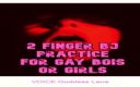 Camp Sissy Boi: 2 finger BJ övar för Bois eller flickor