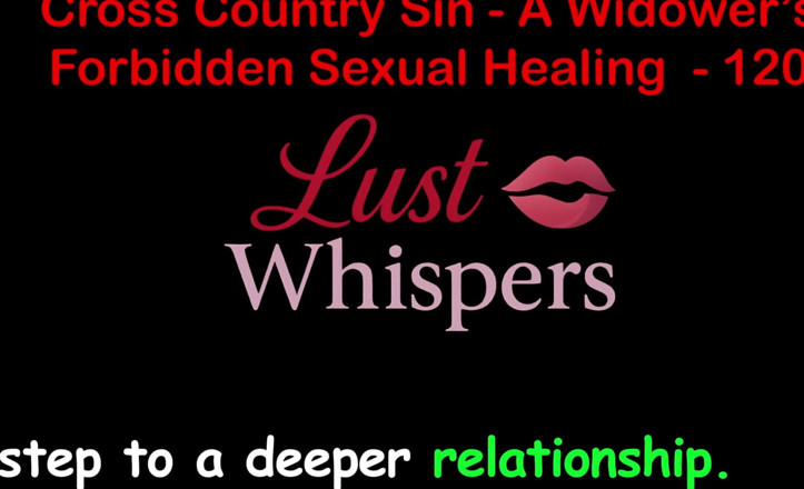 LustWhispers: Cross Country Sin: la curación sexual de un viudo, parte 120 -...