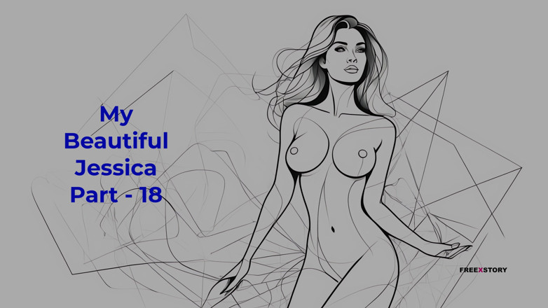 LustWhispers: Jessica cantik saya bahagian - 18 - cerita seks audio Inggeris