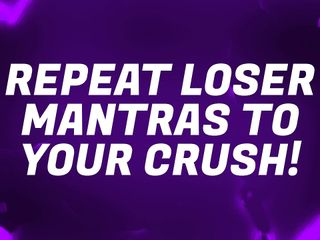 Forever virgin: Repeat loser mantras to your crush!