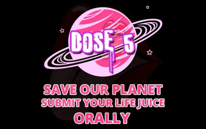 Campsissyboi: Save Our Planet Submit Your Lifejuice Dose 5