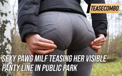 Sexy Pawg Milf Teasing Her Visible Panty Line In Park