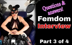 Femdom Q & a 3 Interview