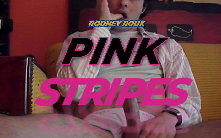 Rodney Roux: Rodney Roux'un manga boşalması: pembe striptiz ve plaj evi ısısı