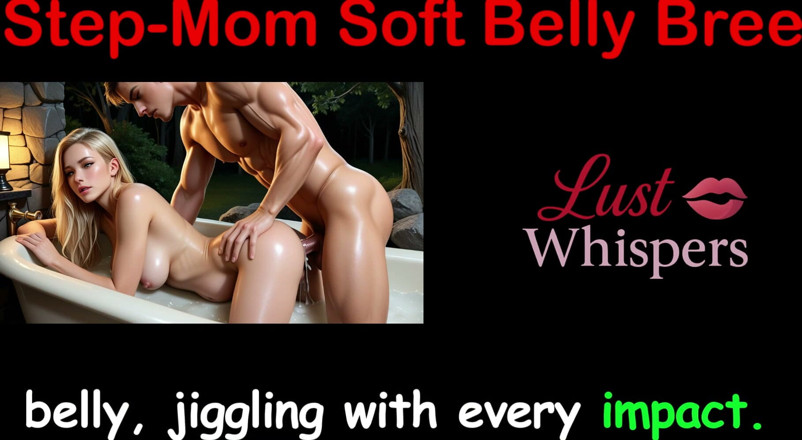 LustWhispers: Mama vitregă Soft Belly Breed - poveste sexuală engleză