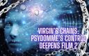 Goddess Misha Goldy: Virgin’s Chains: Psydomme’s Control Deepens Film 2