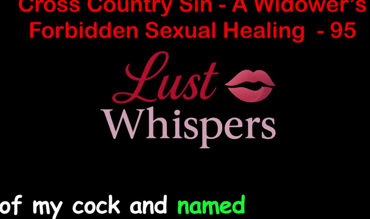 LustWhispers: Cross Country Sin a Widower's Interzis sexual, partea 95 - engleză audio...