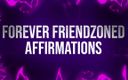 Femdom Affirmations: Forever friendzoned afirmações para perdedores socialmente rejeitados