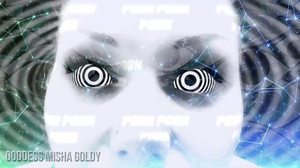Goddess Misha Goldy: Porn addiction deepening! another night of mesmerizing porn addiction mind...