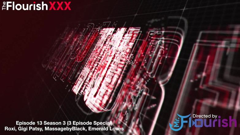 The Flourish XXX: Cap S3e13: Gigi Patsy Ditemui oleh Emerald Loves dan Massagebyblack