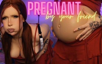 Pregnant by Your Friend