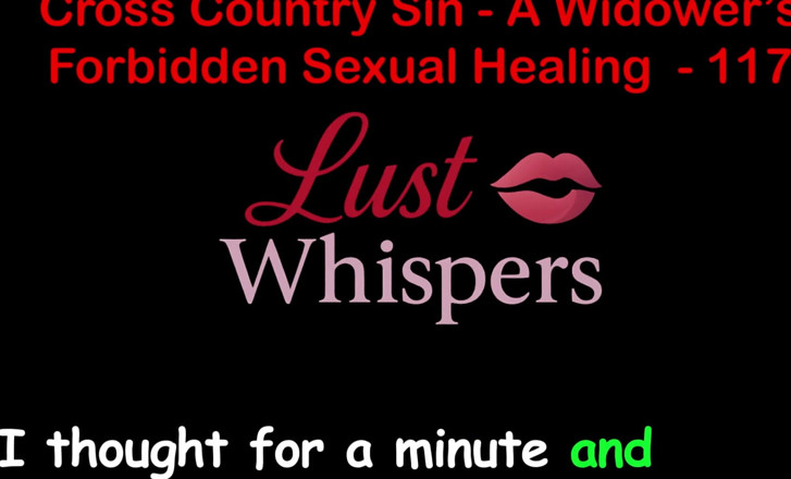 LustWhispers: Cross country hřích vdovec zakázané sexuální léčení část 117 - anglický audio sexuální...