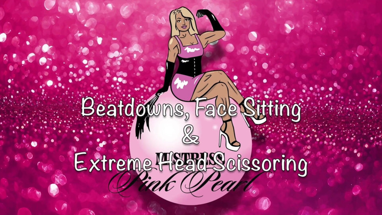 Mistress Pink Pearl: Beatdowns and Extremhead Scissors