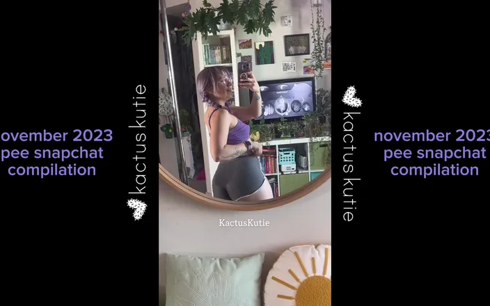 Kactus kutie: November 2023 Pee Compilation