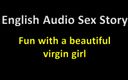 English audio sex story: English audio sex story - diversão com uma linda garota virgem -...