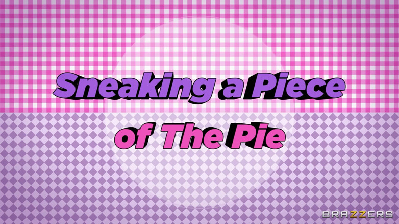 BRAZZERS: Brazzers - Sneaking a Piece of the Pie