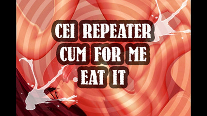 Campsissyboi: POUZE AUDIO - CEI repeater sperma pro mě a sněz sissy...