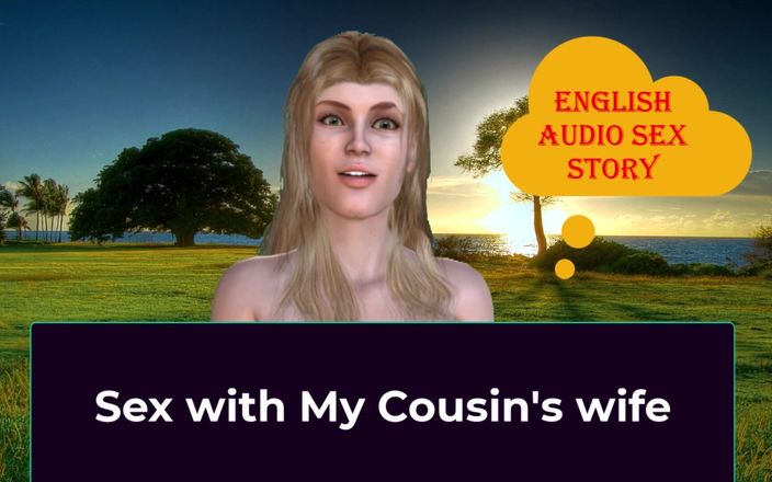English audio sex story: Seks z żoną mojego stepcousina - angielska historia seksu audio